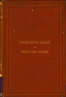 Henfrey H.W., A Guide to the Study of English Coins; Giving a Description of Every Denomination of Every Issue in Gold, Silver, and Copper, from the C...
