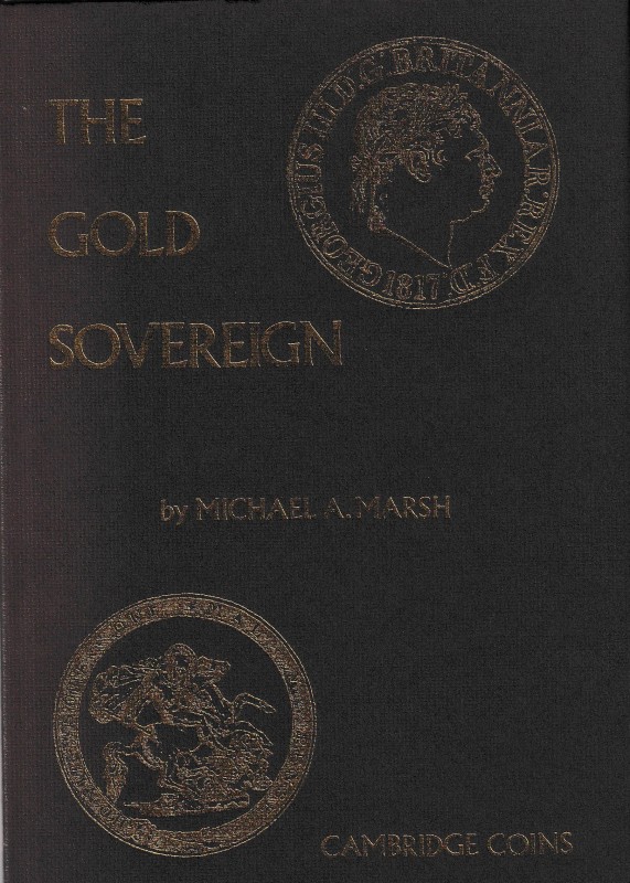 Marsh M.A., The Gold Sovereign. Cambridge Coins, 1980. Hardcover with card jacke...