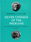 Williams R.T., Silver Coinage of the Phokians. Royal Numismatic Society Special Publication No. 7. London 1972. Hardbound with jacket, 137pp., 16 b/w ...
