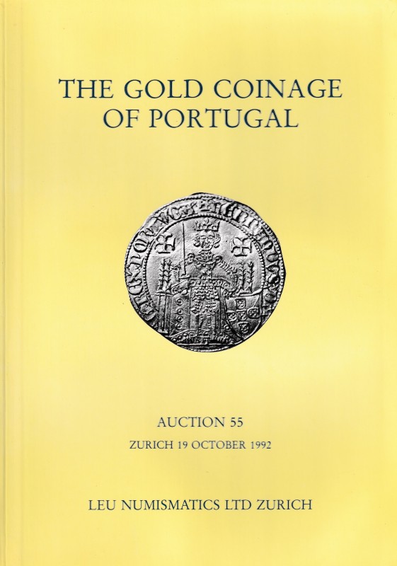 Leu Numismatics, The Gold Coinage of Portugal. Auction 55. Zurich, 19 October 19...