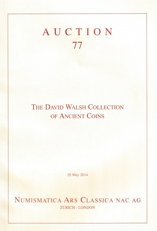 NAC – Numismatica Ars Classica, The David Walsh Collection of Ancient Coins. Auc...