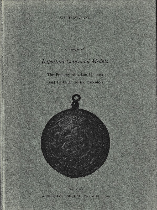 Sotheby & Co., Catalogue of Important Coins and Medals, The Property of a late C...