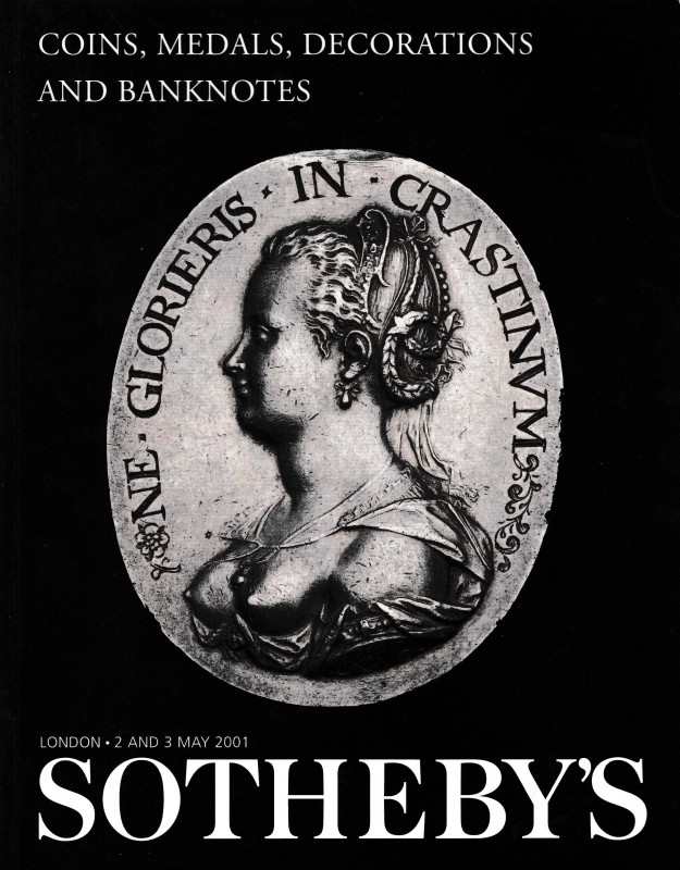 Sotheby’s. Coins, Medals, Decorations and Banknotes. London, 2-3 May 2001. Softc...
