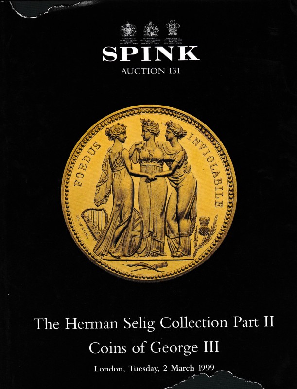 Spink, Auction 131. The Herman Selig Collection Part II - Coins of George III. L...