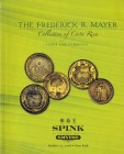 Spink. The Frederick R. Mayer Collection of Costa Rica, Coins and Currency. New York, 23 October 2008. Softcover, 544 lots, colour photos. Good condit...