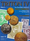 Triton IV, Sessions 3 & 4. The Extraordinary Collection of Henry V. Karolkiewicz, featuring Polish Coins from a thousand years. Presented by Karl Step...