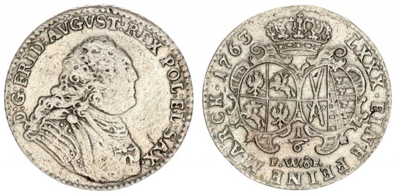 Germany Saxony 1/6 Thaler 1763 FWoF Augustus III(1734-1763). Averse: Armored bus...