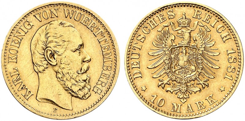 WÜRTTEMBERG. Karl, 1864-1891. J. 292, EPA 10/53. 
10 Mark 1881.
Der seltenste ...