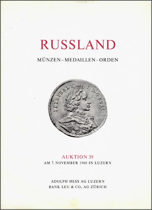 Adolph Hess AG, Bank Leu&Co. Каталог аукциона #39. Russland, Muenzen-Medaillen-O...