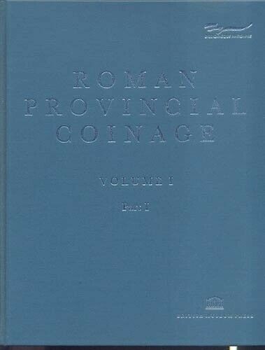 AA. VV. Roman Provincial  Coinage. Vol. I: From the death of Caesar to Vitellius...