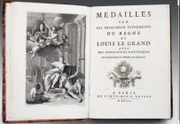 ANONYMOUS. Medailles sur les principaux evenements du regne de Louis Le Grand, avec des explications historiques. A Paris, De l'Imprimerie Royale, 170...