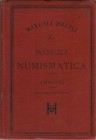 AMBROSOLI Solone. Numismatica. Milano, Hoepli, 1891 Editorial binding on canvas Cm. 15, pp. xv (1) 214 (2) + 24. With 100 engravings in the text and 4...