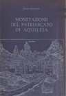 BERNARDI Giulio. Monetazione del Patriarcato di Aquileia. Trieste, Edizioni Lint, 1975 RARE Hardcover with jacket, pp. 212, ill. Paolucci 34 Edition o...
