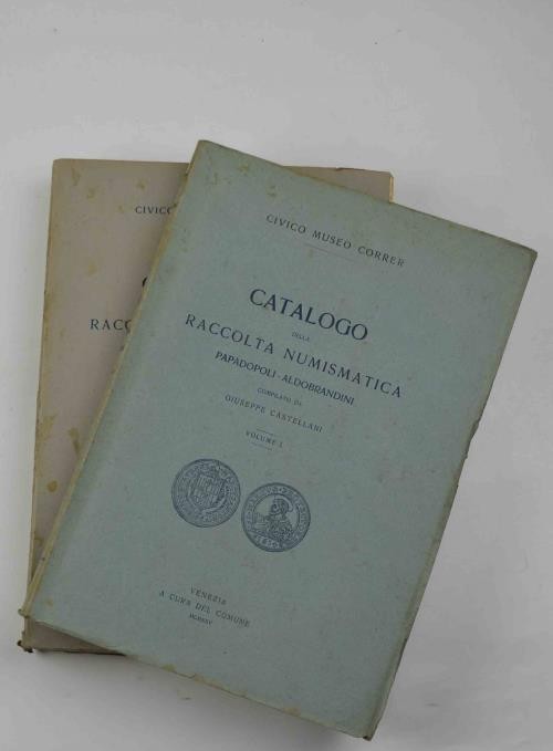 CASTELLANI Giuseppe. Catalogo della Raccolta Numismatica Papadopoli - Aldobrandi...