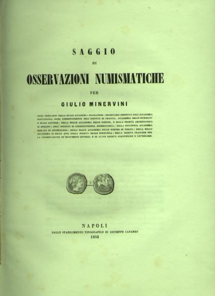 MINERVINI Giulio. Saggio di osservazioni numismatiche. Napoli, Cataneo, 1856 Leg...