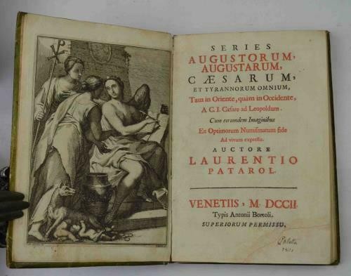 PATAROL Laurentius. Series augustorum, augustarum caesarum, et tyrannorum omnium...