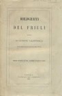 VALENTINELLI Giuseppe. Bibliografia del Friuli. Venezia, Tip. del Commercio, 1861 Half leather rear binding with spikes, original paperback preserved ...