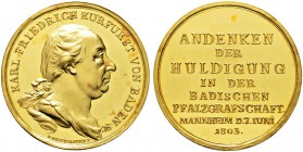 Baden-Durlach. Karl Friedrich 1746-1811 
Rheingoldmedaille zu 6 Dukaten 1803 von Johann Heinrich Boltschauser, auf die Huldigung der badischen Pfalzg...