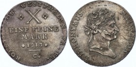 German States Westphalia Thaler 1813 C
KM# 118, Dav. 933; Jerome Napoleon, Cassel Mint. AUNC. Rare coin.