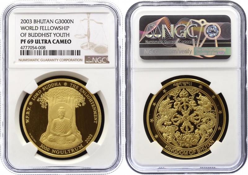 Bhutan 3000 Ngultrum 2003 PROOF NGC PF69
Jigme Singye World Fellowship of Buddh...