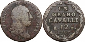 Napoli. Ferdinando IV di Borbone (1759-1816). Grano 1797. P/R 118. MIR 398. AE. g. 5.93 mm. 24.00 RR. MB/qBB.