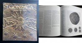 AA.VV. I Gonzaga. Moneta, arte, storia. A cura di S. Balbi de Caro. Electa. Milano, 1995. In-4, pp. 549, numerose illustrazioni n.t., brossura editori...