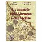 LIBROS
BIBLIOGRAFÍA NUMISMÁTICA
Le Monete dell' Abruzzo e del Molise. D'Andrea, A. & Andreani, C. Media Edizioni 2007. 448 pp. 16 láminas color. Se ...