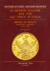 BIBLIOGRAFIA NUMISMATICA - LIBRI Attardi G. e Gaudenzi G - Le monete italiane dal 1700 all'unità d'Italia - Regno di Sicilia Siracusa-Palermo 1734-175...