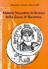 BIBLIOGRAFIA NUMISMATICA - LIBRI Baravelli E. - Monete bizantine in bronzo della zecca di Ravenna. Cesena, 2006
Nuovo