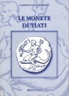 BIBLIOGRAFIA NUMISMATICA - LIBRI D'Andrea A. - Le monete di Tiati, 2007, pp. 108 ill.
Nuovo