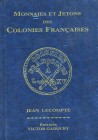 BIBLIOGRAFIA NUMISMATICA - LIBRI Gadoury V. - Monnaies et Jetons des Colonies Francaises - Monaco 2000 - pp 624
Nuovo