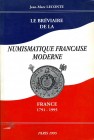 BIBLIOGRAFIA NUMISMATICA - LIBRI Leconte J. M. - Le breviaire de la Numismatique Francaise Moderne 1791-1995 - Paris 1894, pagg. 330 con illustrazioni...