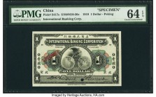 China International Banking Corporation, Peking 1 Dollar 1.7.1919 Pick S417s S/M#M10-50c Specimen PMG Choice Uncirculated 64 EPQ. The initial denomina...