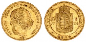Austria Hungary 8 Forint 20 Francs 1879 KB Franz Joseph I(1848-1916). Averse: Laureate head right. Reverse: Crowned shield divides value within circle...