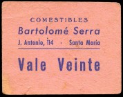 Santa Maria (Baleares). Comestibles Bartolomé Serra. Vale 20. Cartón. Escaso. MBC. Est...75,00.