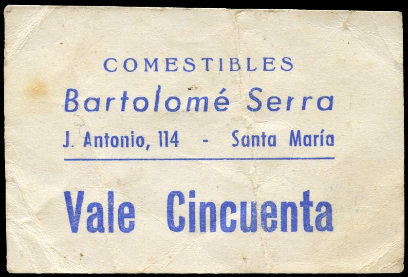 Santa Maria (Baleares). Comestibles Bartolomé Serra. Vale 50. Cartón. Escaso. MB...