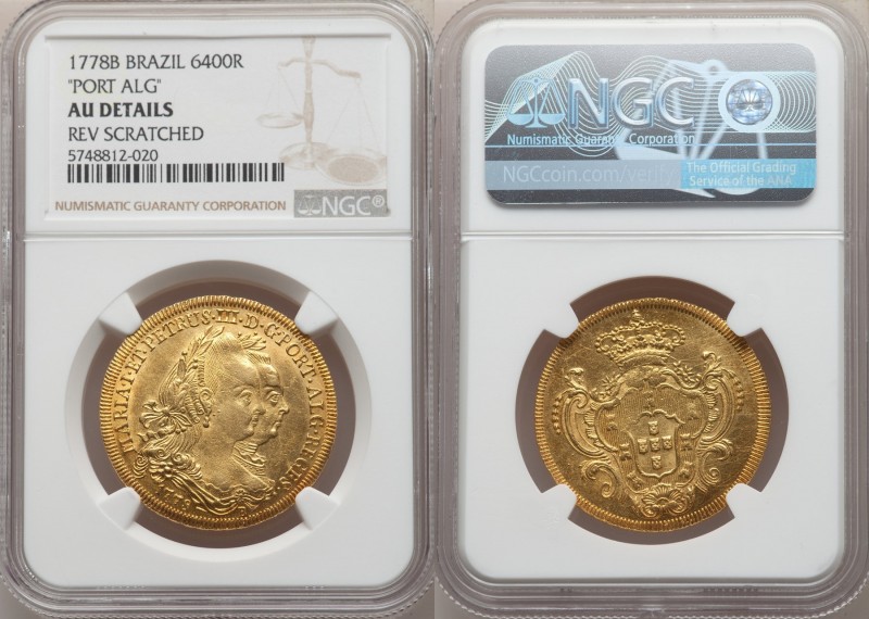 Maria I and Pedro III gold 6400 Reis 1778-B AU Details (Reverse Scratched) NGC, ...