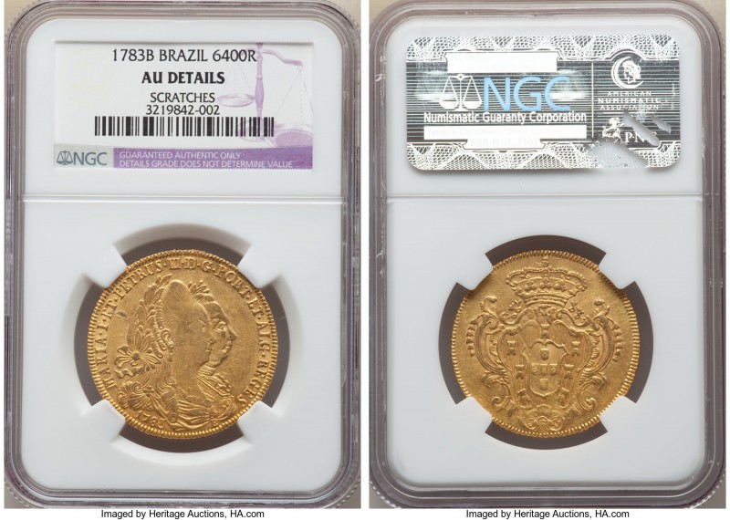 Maria I & Pedro III gold 6400 Reis 1783-B AU Details (Scratches) NGC, Bahia mint...