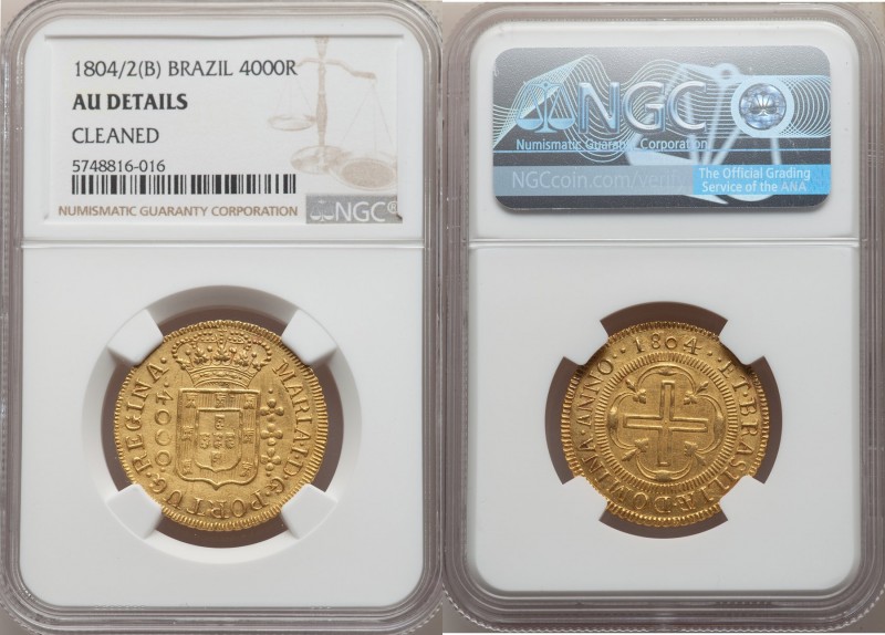 Maria I gold 4000 Reis 1804/2-(B) AU Details (Cleaned) NGC, Bahia mint, KM225.2,...