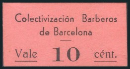 BARCELONA. 10 Céntimos. Colectivización de Barberos. (1938ca). (González: 6658). Raro. EBC.