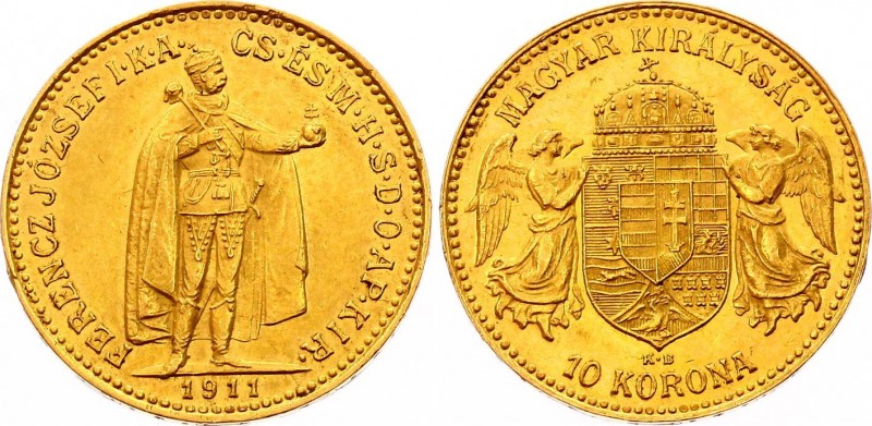 Hungary 10 Korona 1911 KB
KM# 485; Franz Joseph I; Gold (.900), 3.39 g. Mintage...