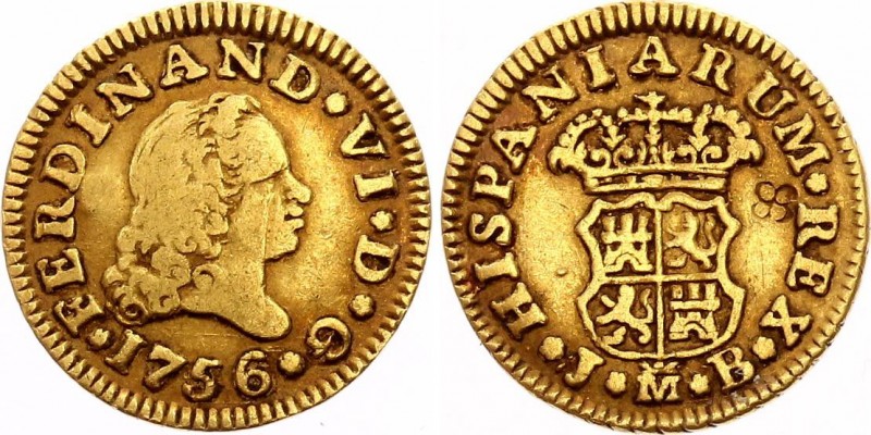 Spain 1/2 Escudo 1756 MJB
KM# 378, Cal# 244; Gold (.917), 1.7g. XF. Rare.