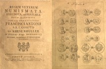 KHEVENHUELLER (Conte di) F. A., Regum Veterum Numismata Anecdota, aut Perrara notis illustrata, Viennae  s.d. (ma 1753). pp.(8), 182, (4), III tavv.  ...