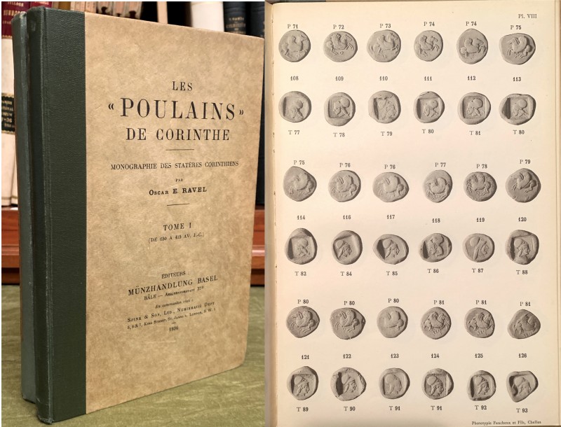RAVEL O. Les "Poulains" de Corinthe. Monografie des statères corinthiens. London...
