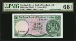 SCOTLAND. Royal Bank of Scotland. 1 Pound, 1972-81. P-336a. Serial Number 8. PMG Gem Uncirculated 66 EPQ.
A low serial number of "000008" is found on...
