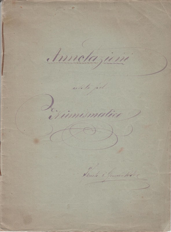 ANONYMOUS. Annotazioni utili pel Numismatico. Trieste, 1880 Manuscript, pp. 14, ...