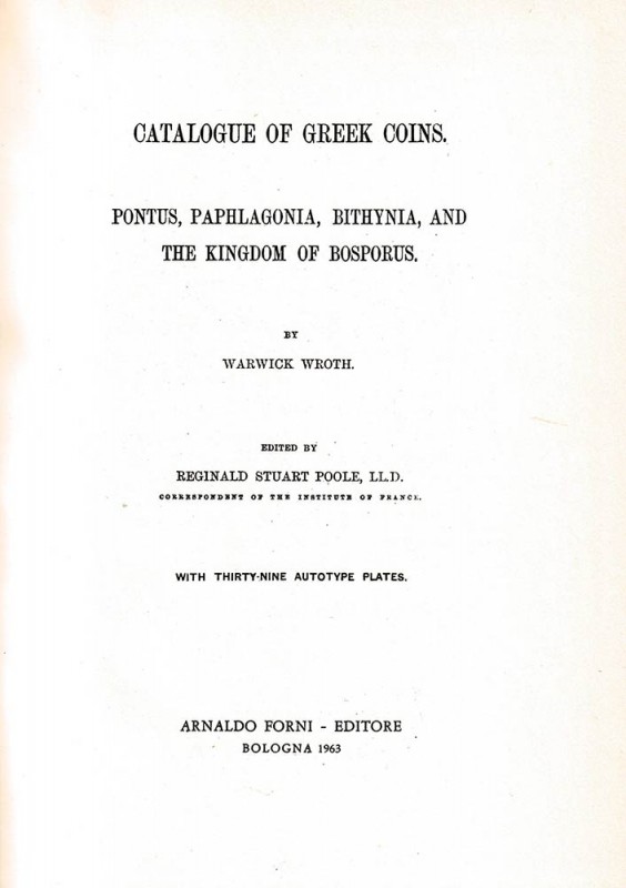 BRITISH MUSEUM. Wroth Warwick. A catalogue of the Greek Coins vol. XIII: Pontus,...