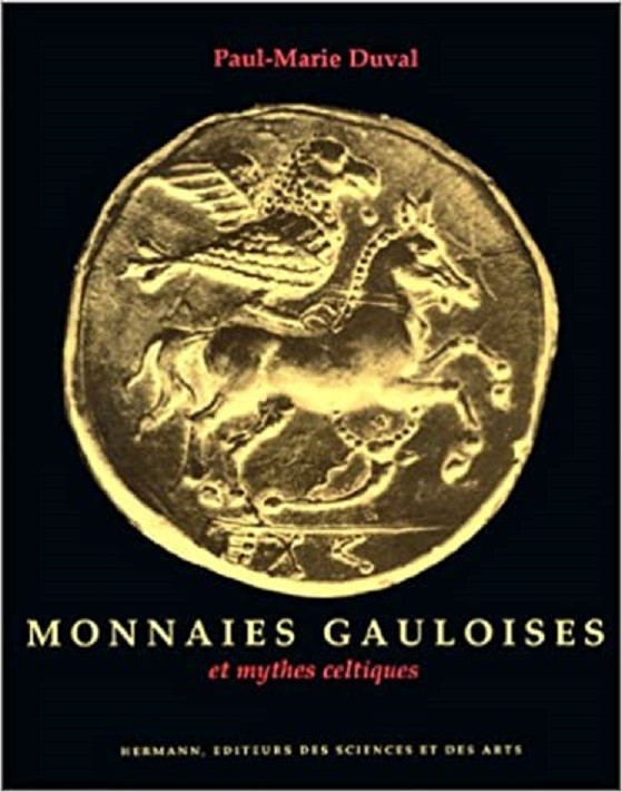 DUVAL Paul Marie. Monnaies Gauloises et mythes celtiques. Paris, 1987 Hardcover,...