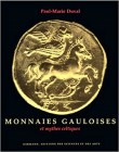 DUVAL Paul Marie. Monnaies Gauloises et mythes celtiques. Paris, 1987 Hardcover, pp. 115, ill.