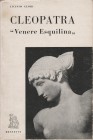 GLORI Licinio. Cleopatra "Venere Esquilina". Roma, 1955 Editorial paperback with jackets, pp. 22, tavv. 8